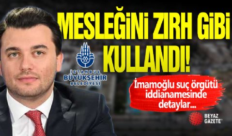 İmamoğlu Suç Örgütü İddianamesinde Detaylar!