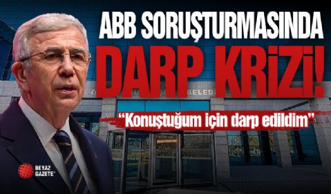 ABB Soruşturmasında Darp Krizi!