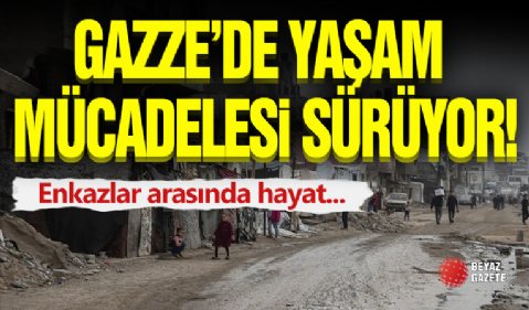 Gazze'de Yaşam Zor Şartlar Altında Sürüyor!