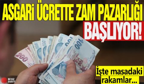 Asgari ücrette zam pazarlığı başlıyor! İşte masadaki rakamlar...