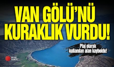 Van Gölü'nde Kuraklığın İzleri!