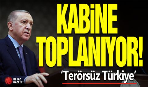 Kabine Kritik Gündemle Toplanıyor!