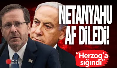 Netanyahu Af Diledi!