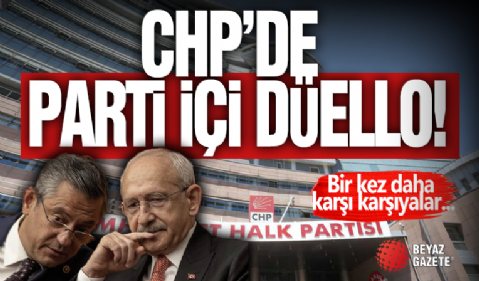 CHP'de Özel'e Karşı Liste!