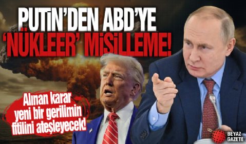 Putin'den ABD'ye 'nükleer' misilleme: Güvenlik Konseyi'ne 'çalışmalar başlasın' talimatı
