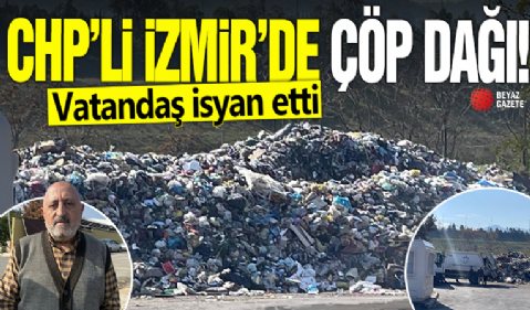 CHP'li İzmir'de çöp dağı! Vatandaş isyan etti