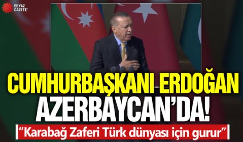 Cumhurbaşkanı Erdoğan Zafer Günü kutlamaları için Bakü’de! Karabağ Zaferi töreninde önemli açıklamalar