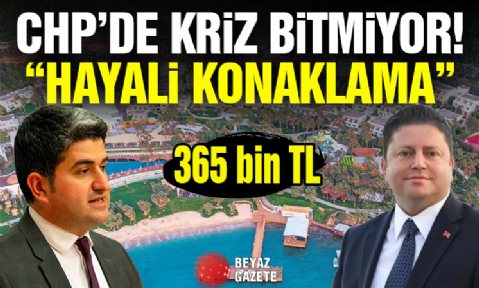 CHP'li Başkanlardan 'Hayali' Konaklama!