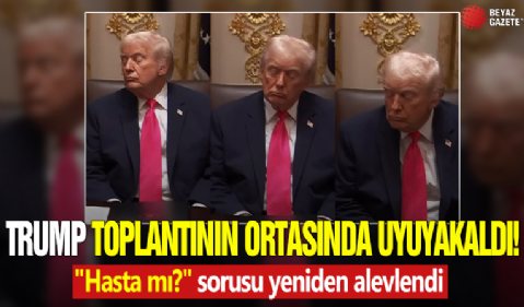 Trump toplantının ortasında uyuyakaldı! 'Hasta mı?' sorusu yeniden alevlendi