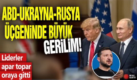 ABD-Ukrayna-Rusya üçgeninde büyük gerilim! Liderler apar topar oraya gitti