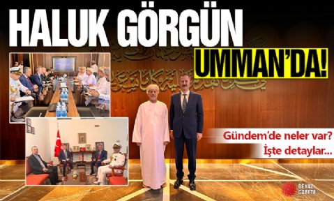 Prof. Dr. Haluk Görgün, resmi temaslarda bulunmak üzere Umman’da!