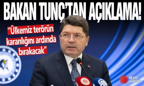 Yılmaz Tunç: Terör belasından kurtulma yolunda önemli bir dönüm noktasındayız