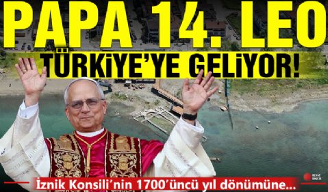 Yeni Papa Türkiye'ye gelmek için hazırlanıyor