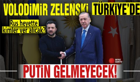 Ukrayna Devlet Başkanı Zelensky, Türkiye'de