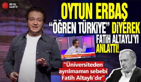 Oytun Erbaş Fatih Altaylı'ya kin kustu! 'Üniversiteden ayrılmamın sebebi Fatih Altaylı'dır'