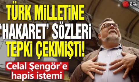 Türk milletine 'hakaret' sözleri tepki çekmişti! Celal Şengör'e hapis istemi