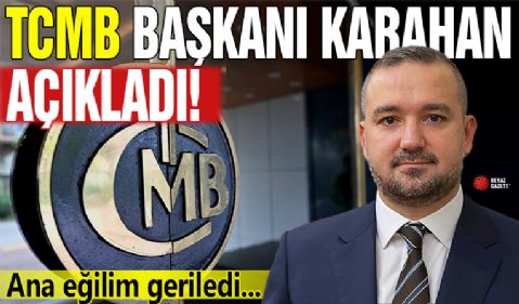 TCMB Başkanı Fatih Karahan: Enflasyonun ana eğilimi geriledi