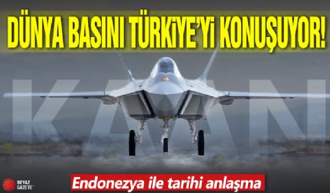 Dünya basını Türkiye'yi konuşuyor! Endonezya ile tarihi anlaşma