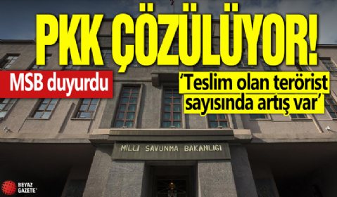 PKK çözülüyor! MSB açıkladı:  Teslim olan terörist sayısında artış var