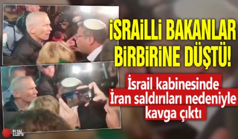 İsrailli bakanlar birbirine düştü! İsrail kabinesinde İran saldırıları nedeniyle kavga çıktı