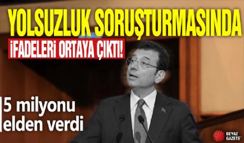 Yolsuzluk soruşturmasında ifadeleri ortaya çıktı! 5 milyonu elden verdi