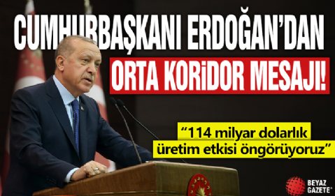 Cumhurbaşkanı Erdoğan, Küresel Ulaştırma Koridorları Forumu'nda konuşuyor!