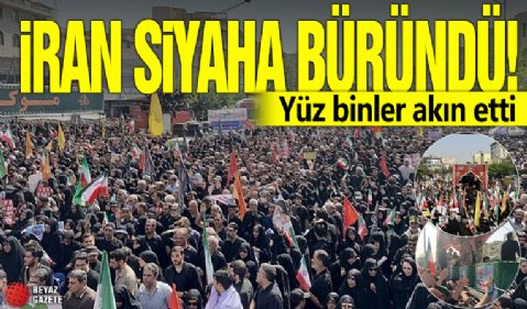 İran siyaha büründü! Yüz binler akın etti