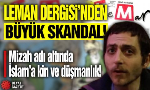Leman Dergisi'nden büyük skandal! Peygamber Efendimiz Hz. Muhammed'e hakaret ettiler: O karikatürist gözaltında