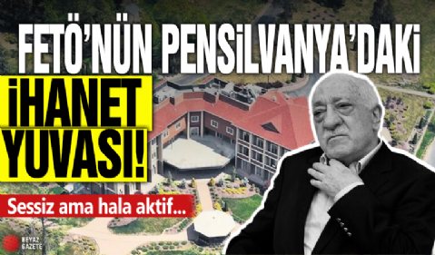 FETÖ’nün Pensilvanya’daki ihanet yuvası! Sessiz ama hala aktif...