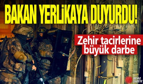 Bakan Yerlikaya duyurdu! Zehir tacirlerine büyük darbe
