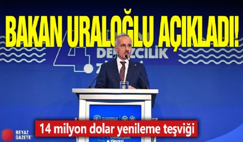 Bakan Uraloğlu açıkladı! 14 milyon dolar yenileme teşviği
