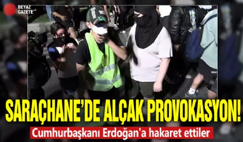 Saraçhane'de alçak provokasyon! Cumhurbaşkanı Erdoğan'a hakaret ettiler