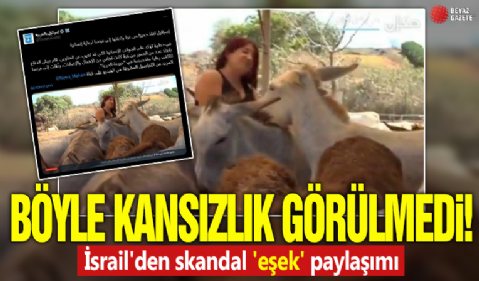Böyle kansızlık görülmedi! İsrail'den skandal 'eşek' paylaşımı!