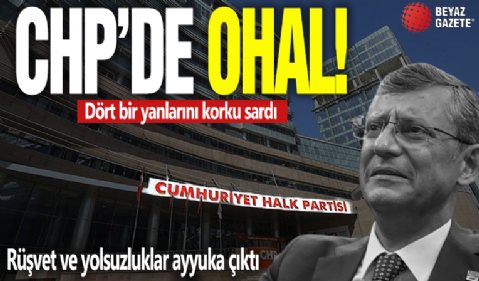 CHP’de korku ‘OHAL’i! Özgür Özel'den peş peşe toplantılar: Rüşvet ve yolsuzluklar ayyuka çıktı