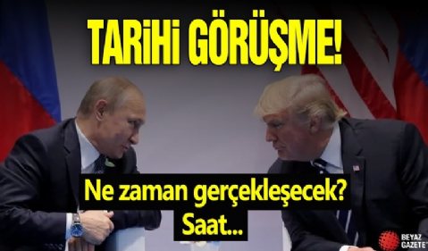 Trump Putin görüşmesi ne zaman, saat kaçta gerçekleşecek? 15 Ağustos 2025 Trump Putin görüşmesi detayları!
