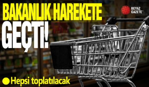 Bakanlık harekete geçti! Hepsi toplatılacak
