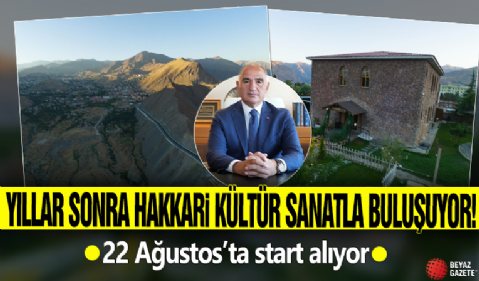 YILLAR SONRA HAKKARİ KÜLTÜR SANATLA BULUŞUYOR
