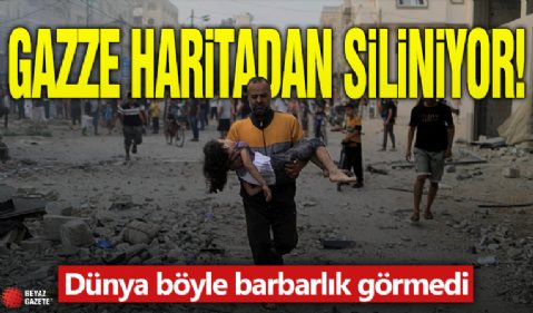 Gazze haritadan siliniyor! Dünya böyle barbarlık görmedi