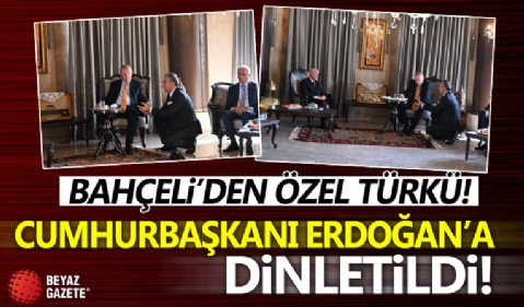 Bahçeli, 'Canların Türküsü' ve 'Kardeşlik Türküsü' eserlerini Cumhurbaşkanı Erdoğan'a dinletti