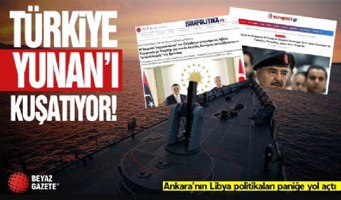 Ankara’nın Libya politikaları paniğe yol açtı: Türkiye Yunanistan’ı kuşatıyor