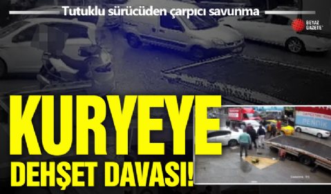 Motokuryeye dehşeti davası başladı: Tutuklu sürücüden “can güvenliği” savunması