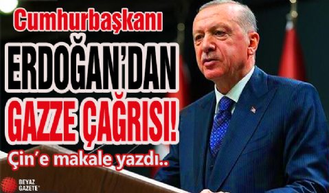 Cumhurbaşkanı Erdoğan Gazze'yi kaleme aldı! Makale yazdı...
