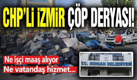 CHP Her Zamanki Gibi! Çöp Deryası...