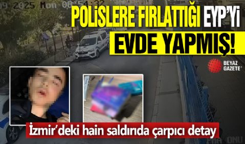 İzmir'deki karakol saldırısında yeni detaylar! 16’lık katilin evi cephanelik gibi: EYP evde kendi hazırlamış