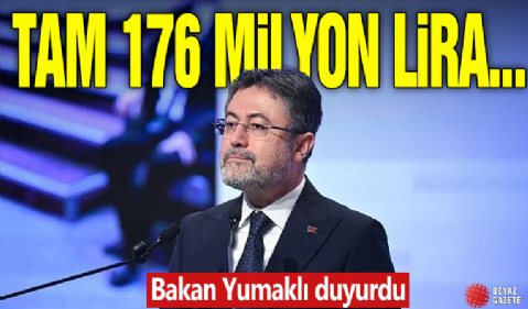 Bakan Yumaklı açıkladı! Tam 176 milyon lira...