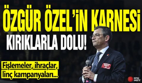Özgür Özel'in karnesi kırıklarla dolu! Fişlemeler, ihraçlar, linç kampanyaları...