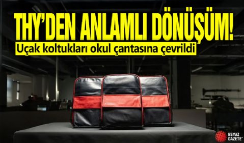THY’den anlamlı dönüşüm! Uçak koltukları okul çantasına çevrildi