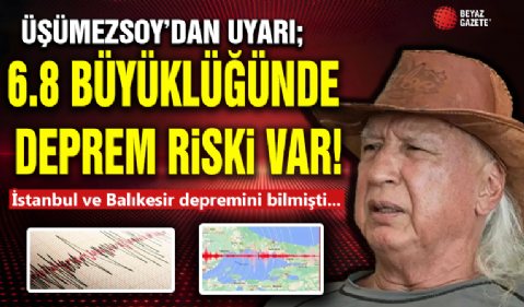 Üşümezsoy'dan Deprem Uyarısı! Risk Var...