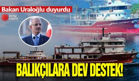 Balıkçılara dev destek! ÖTV'si sıfıra indirilmiş 4,7 milyar TL yakıt