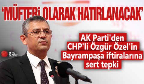 AK Parti'den CHP'li Özgür Özel'in Bayrampaşa iftiralarına sert tepki! 'Müfteri olarak hatırlanacak'
